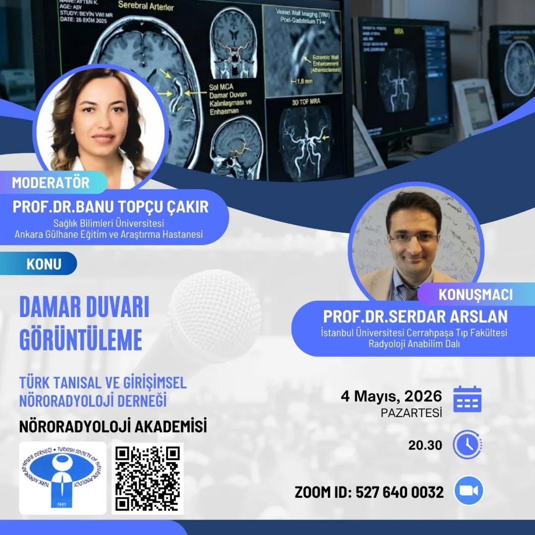 Nöroradyoloji Akademisi
04 Mayıs 2026 tarihinde saat: 20:30 'da
https://us02web.zoom.us/j/5276400032 link üzerinden giriş yapabilirsiniz.