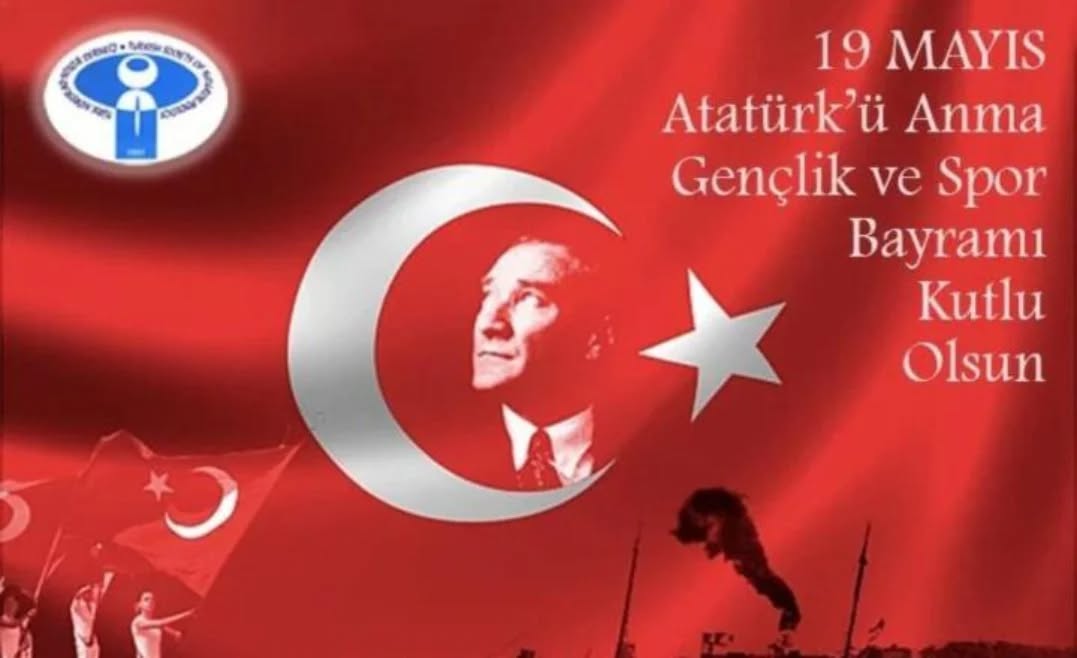 19 Mayıs ATATÜRK'ü Anma Gençlik ve Spor Bayramımız Kutlu Olsun.