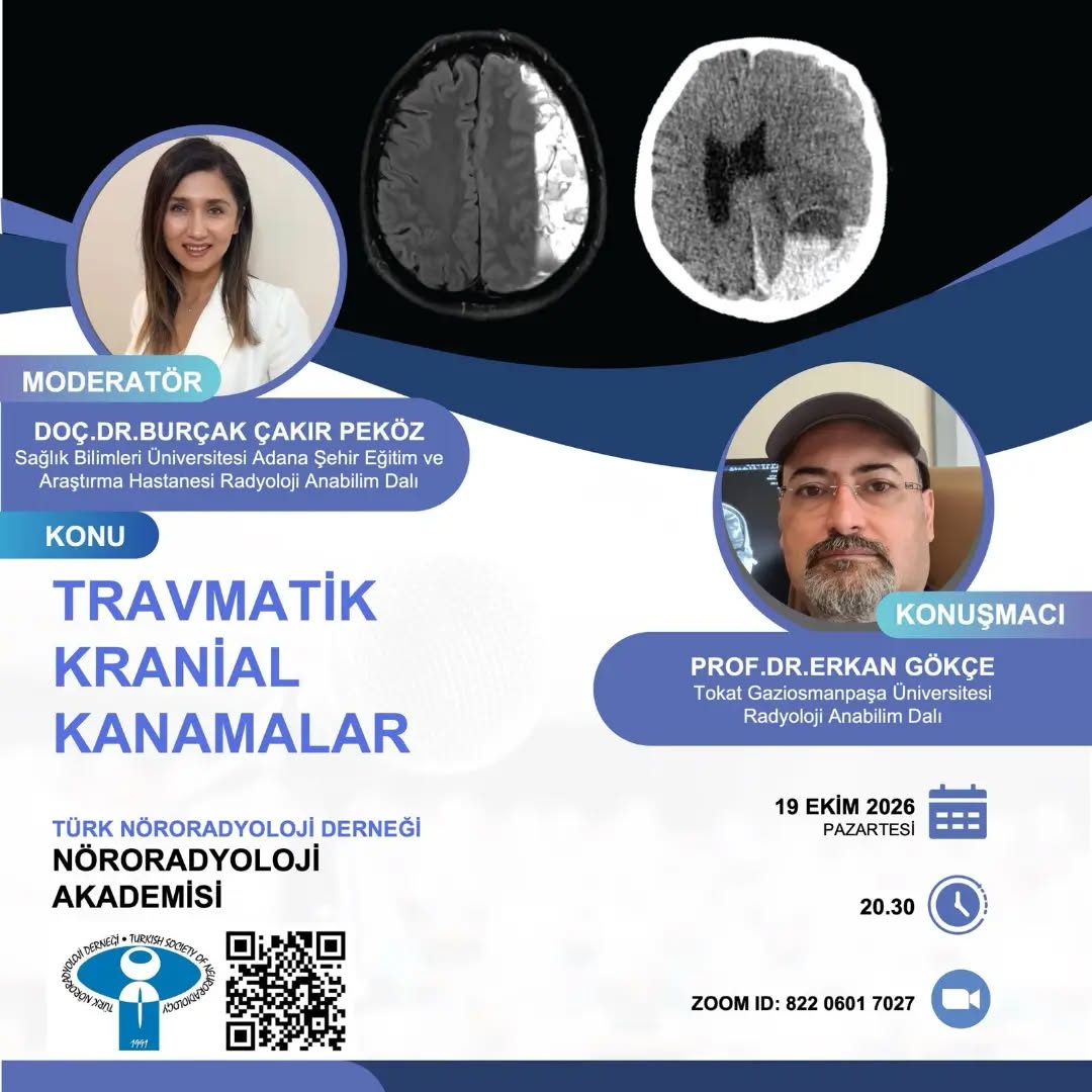 Nöroradyoloji Akademisi
19 Ekim 2026 tarihinde saat: 20:30 'da
https://us02web.zoom.us/j/82206017027 link üzerinden giriş yapabilirsiniz.